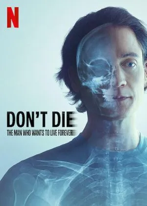 Don’t Die: The Man Who Wants to Live Forever 2025 Hindi Dual Audio HD Poster Download - filmyfly
